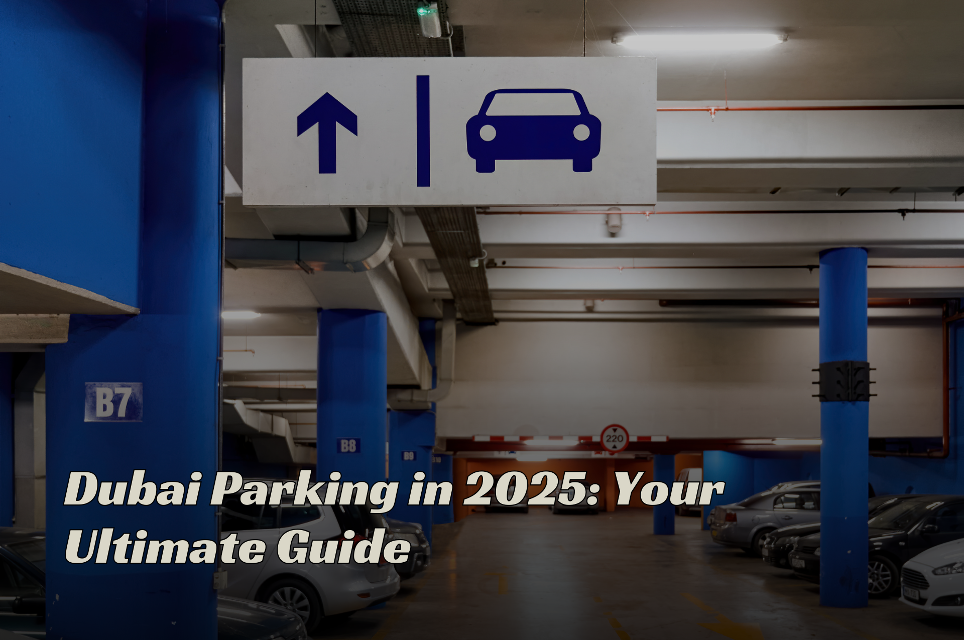 Dubai Parking in 2025: Your Ultimate Guide for Businesses and Residents